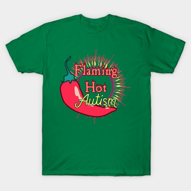 Flaming Hot Autism T-Shirt by LondonAutisticsStandingTogether